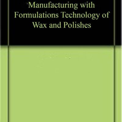 Manufacturing with Formulations Technology of Wax and Polishes