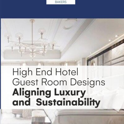 High End Hotel Guest Room Designs Aligning Luxury and Sustainability