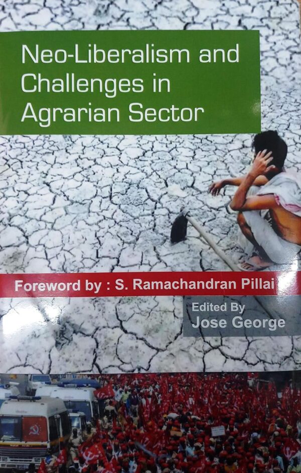 Neo-Liberalism And Challenges In Agrarian Sector