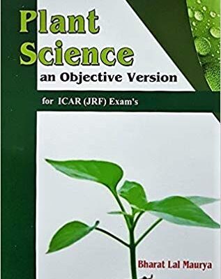 Plant Science: An Objective Version for ICAR (JRF) Exams