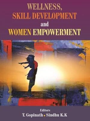 WELLNESS, SKILL DEVELOPMENT AND WOMEN EMPOWERMENT