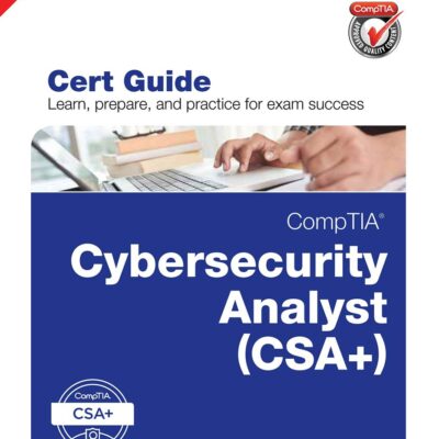 CompTIA Cybersecurity Analyst (CySA+) Cert Guide