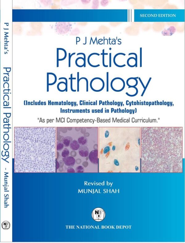 P J Mehta Practical Pathology Includes Hematology Clinical Pathology Cytohistopathology Instruments Used In Pathology 2Ed (Pb 2022)