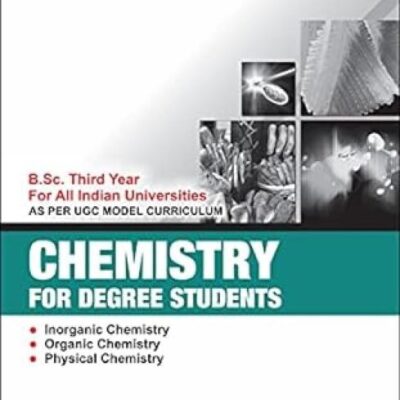 Chemistry for Degree Students B.Sc. 3rd Year (LPSPE), 1/e