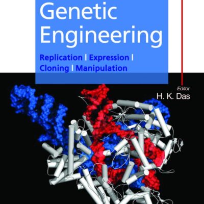 Genetic Engineering : Replication, Expression, Cloning, Manipulation
