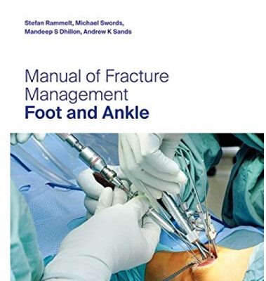 Manual of Fracture Management - Foot and Ankle