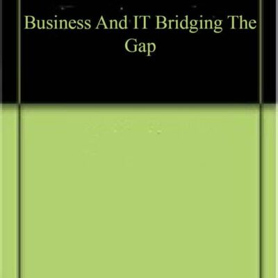 Business And IT Bridging The Gap