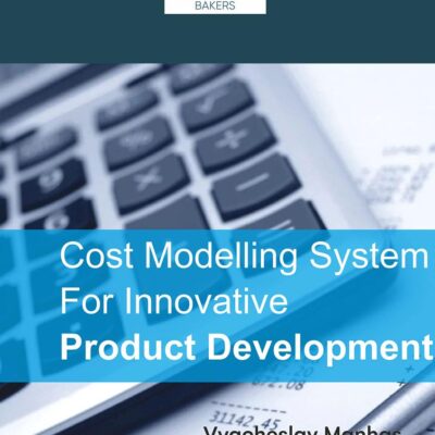 Cost Modelling System for Innovative Product Development