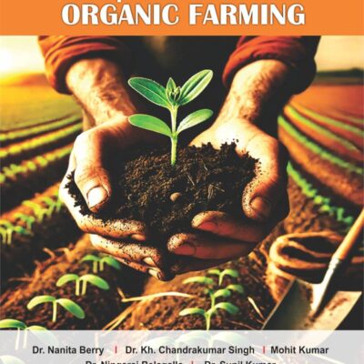Principles and Practices of Organic Farming