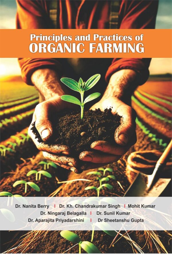 Principles and Practices of Organic Farming