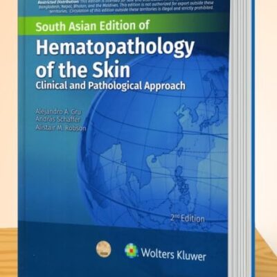 Hematopathology of the Skin Clinical and Pathological Approach, 2nd South Asian ed