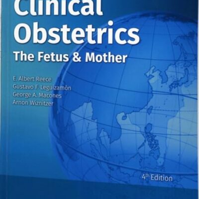 Clinical Obstetrics: The Fetus & Mother, 4th South Asian ed