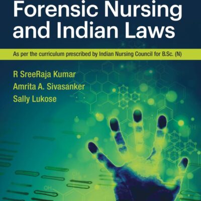 A Basic Introduction to Forensic Nursing and Indian Laws
