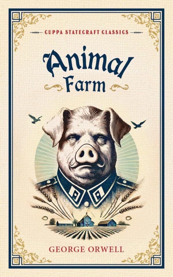 Animal Farm (Cuppa Statecraft Classics)