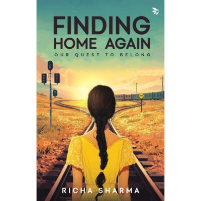 Finding Home Again-Our Quest To Belong