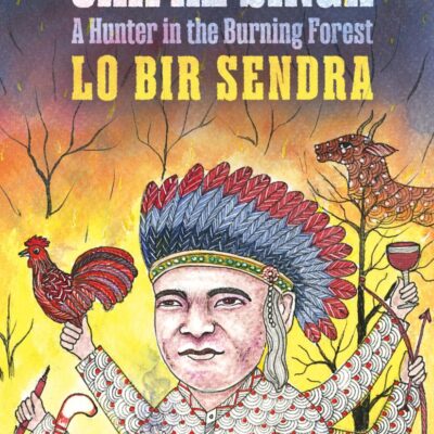 Lo Bir Sendra: A Hunter in the Burning Forest
