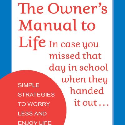 The Owner's Manual to Life