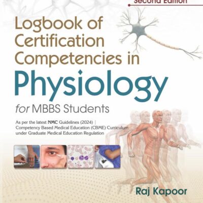 Logbook of Certification Competencies in Physiology for MBBS Students | As per the latest NMC (2024) Guidelines ISBN - 9788199209626