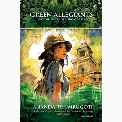 Green Allegiants and the Secret of the Poison Garden A thrilling and adventurous page-turner Children's Fiction Adventure