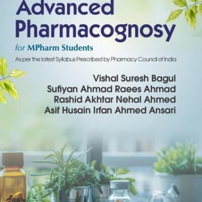 Textbook of Advanced Pharmacognosy for MPharm Students | As per the latest Syllabus Prescribed by Pharmacy Council of India (PB 2026)