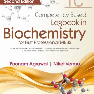Competency Based Logbook in Biochemistry 1C, for First Professional MBBS | As per the latest NMC (2024) Guidelines 2ed/ (PB 2026)
