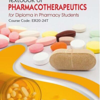 Textbook of Pharmacotherapeutics for Diploma in Pharmacy Students | Course Code: ER20-24T | (PB - 2026 )