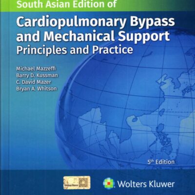 CARDIOPULMONARY BYPASS AND MECHANICAL SUPPORT PRINCIPLES AND PRACTICE 5ED (SAE) (HB 2026)