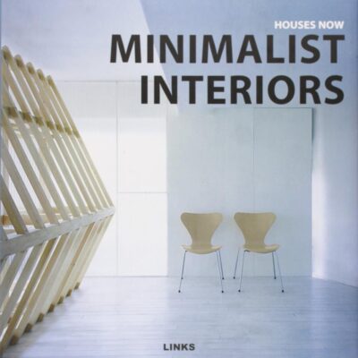 Minimalist Interiors: Houses Now