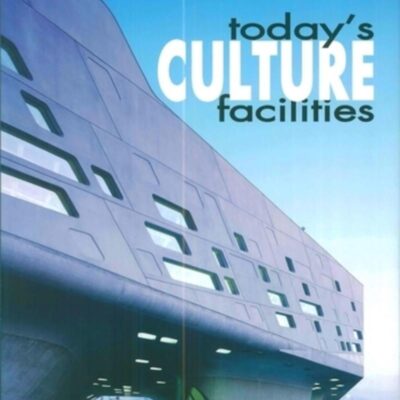 Today's Culture Facilities
