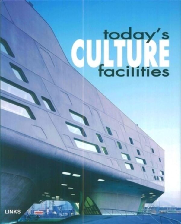 Today's Culture Facilities