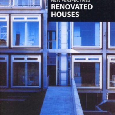 NEW PERSPECTIVE: RENOVATED HOUSES (New Perspectives S.)