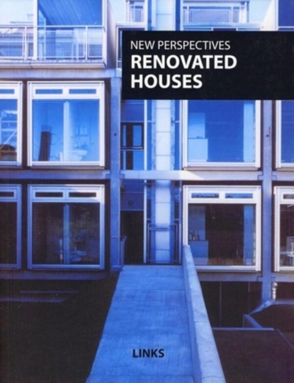 NEW PERSPECTIVE: RENOVATED HOUSES (New Perspectives S.)