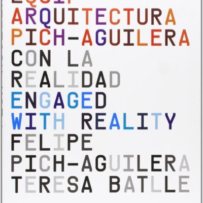 ENGAGED WITH REALITY (PB 2008): Pich-Aguilera Architects