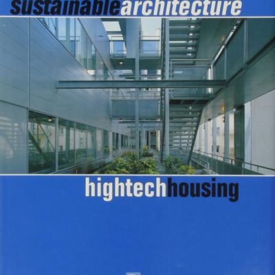 SUSTAINABLE ARCHITECTURE - HIGHTECH: High-tech Houses