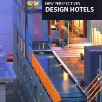 New Perspectives Design Hotels (Pb 2007)