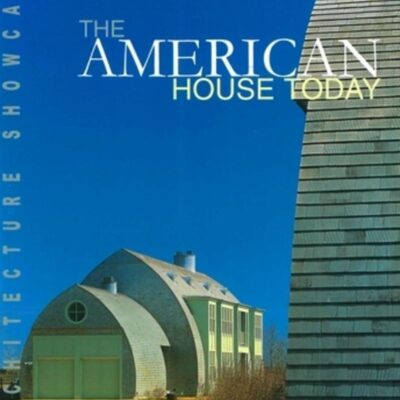 AMERICAN HOUSE TODAY (Architecture Showcase)