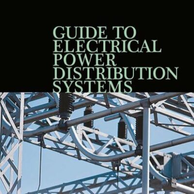 Guide to Electrical Power Distribution Systems, Sixth Edition