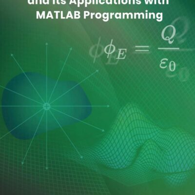 Elementary Vector Calculus and Its Applications With MATLAB Programming