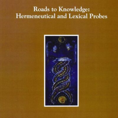 Roads to Knowledge: Hermeneutical and Lexical Probes