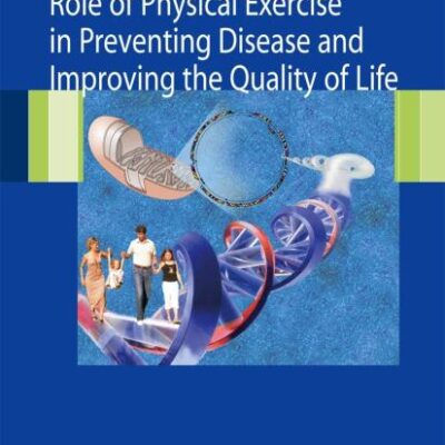 Role Of Physical Exercise In Preventing Disease And Improving The Quality Of Life (Hb)