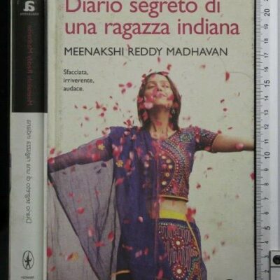 Diario Segreto Di Una Ragazza Indiana: Sfacciata, Irriverente, Audace