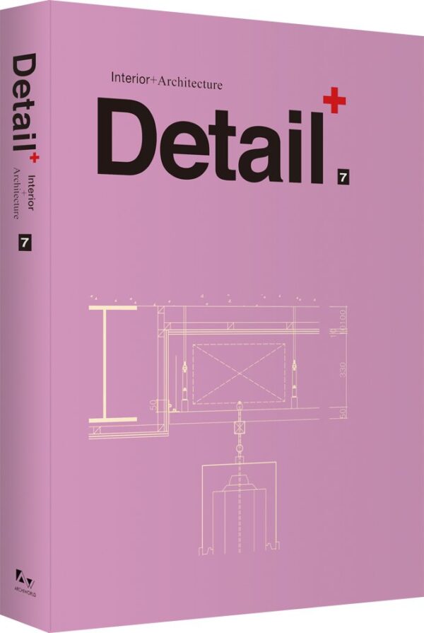 DETAIL+ INTERIOR+ARCHITECTURE VOL 7 (HB 2013)