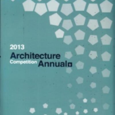 2013ARCHITECTURE COMPETITION ANNUAL 2VOL SET (2013)