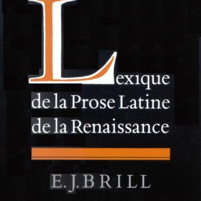 Lexique De LA Prose Latine De LA Renaissance