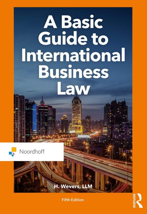 BASIC GUIDE TO INTERNATIONAL BUSINESS LAW, 5TH EDIYTION