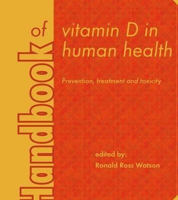 Handbook of vitamin D in human health: Prevention, treatment and toxicity: 4 (Human Health Handbooks)