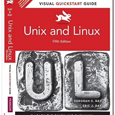 Pearson UNIX AND LINUX: VISUAL QUICKSTART GUIDE