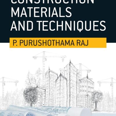 Building Construction Materials and Techniques