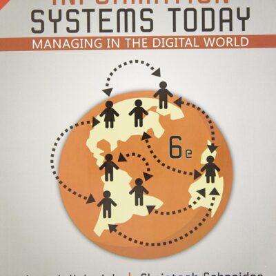Information Systems Today: Managing in the Digital World 6e