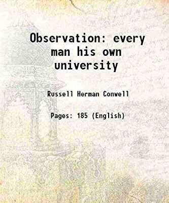 Observation every man his own university 1917